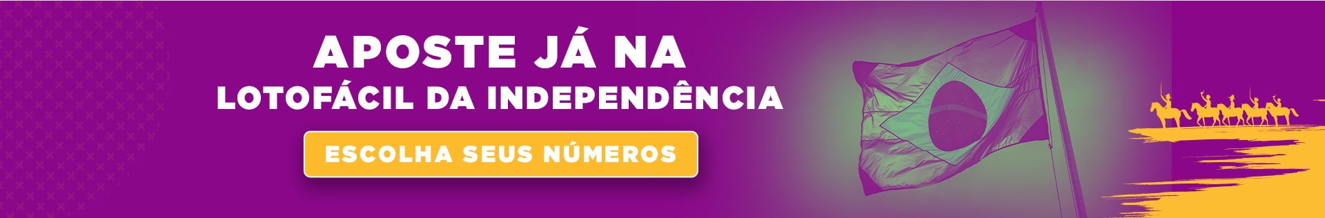 Aposte Já na Lotofácil da Independência