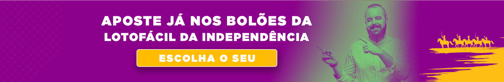 Aposte nos bolões da Lotofácil da Independência