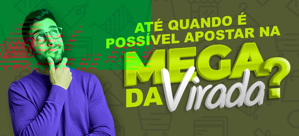 Até Quando pode apostar na Mega da Virada 2020