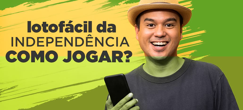 Como apostar na lotofácil da Independência 2020