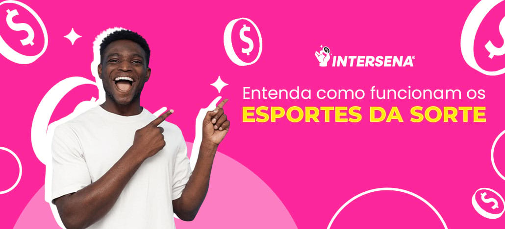 Como funcionam os esportes da sorte?