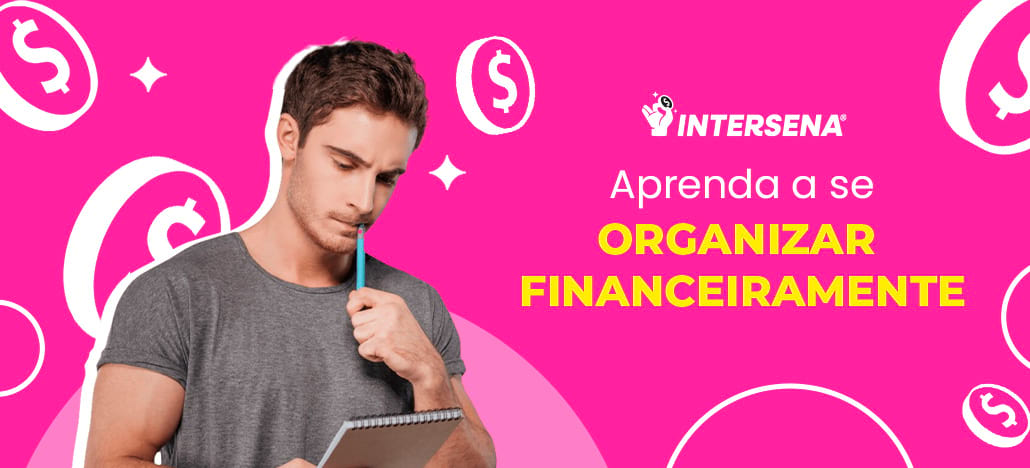 Como se organizar financeiramente?