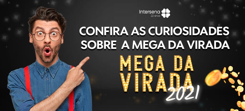 Curiosidades sobre a Mega da Virada 2021