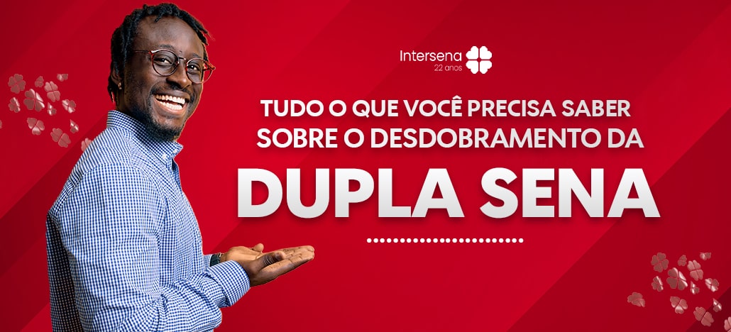 Desdobramento da Dupla Sena