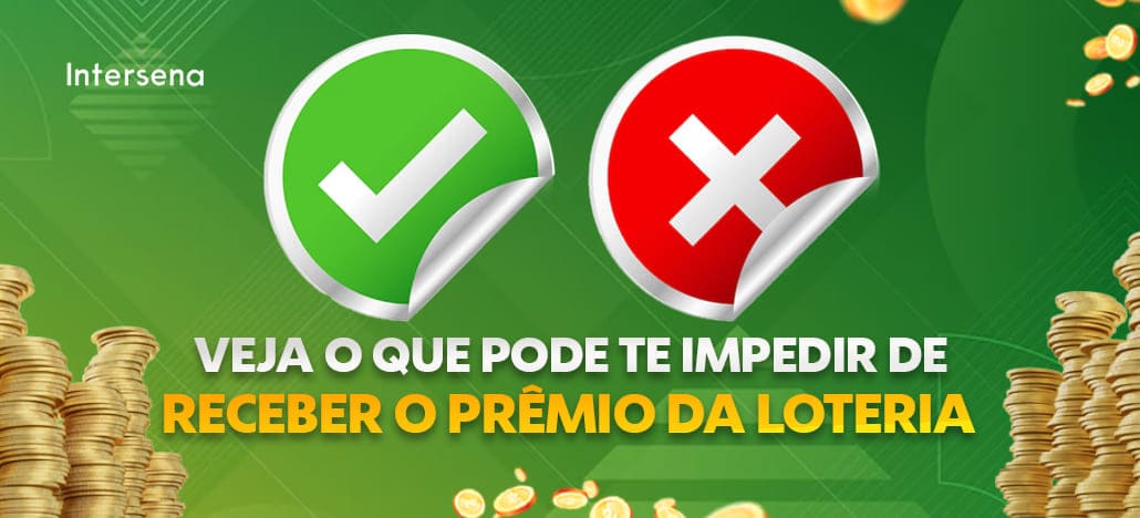 O que impede de receber o Prêmio da Loteria?