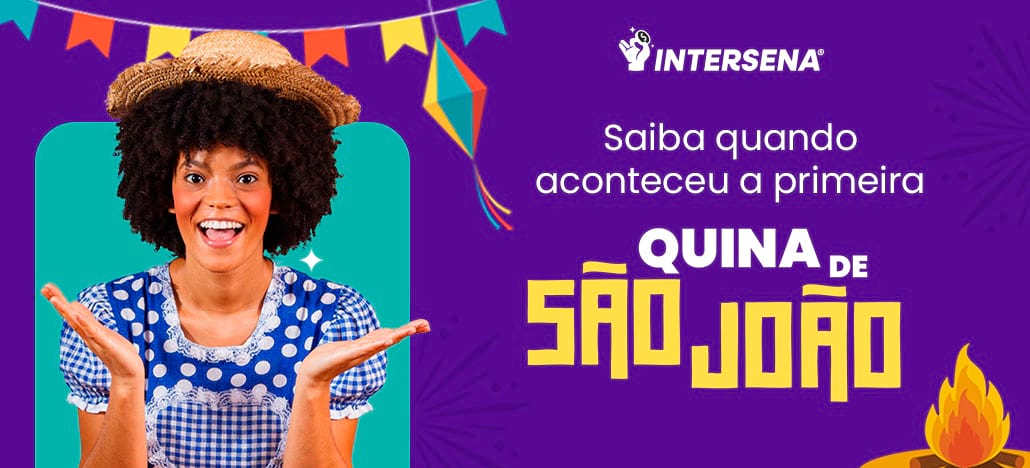 Quando começou a quina de são joão?