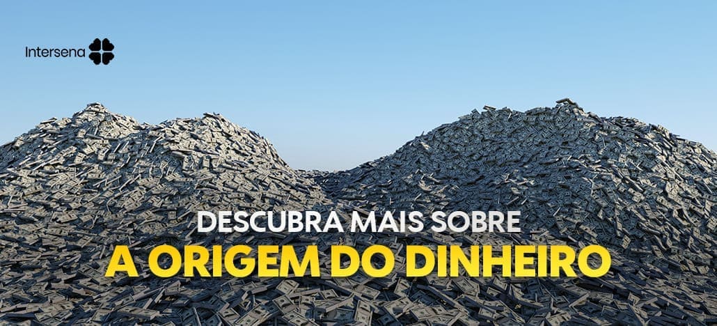 a origem do dinheiro