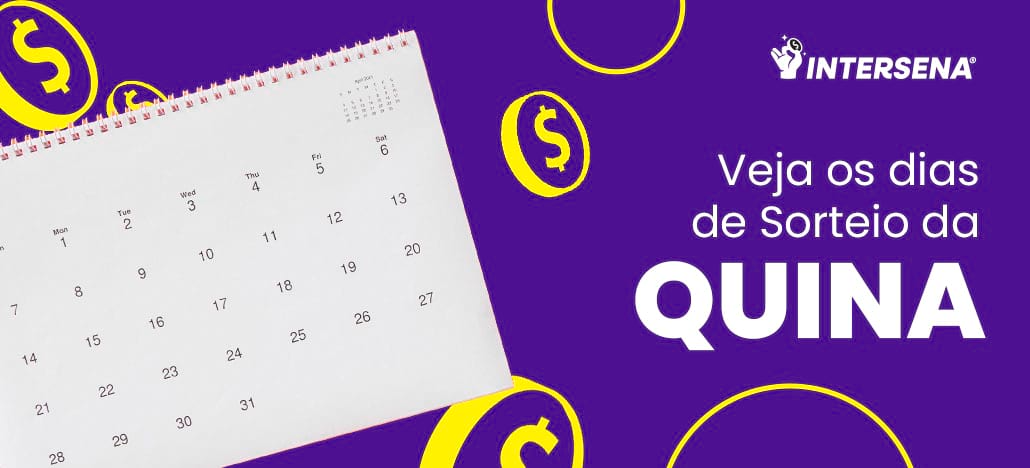 Quais são os dias de Sorteio da Quina?