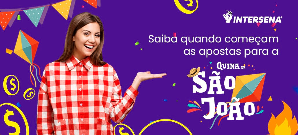 Quando começam as apostas da Quina de São João?