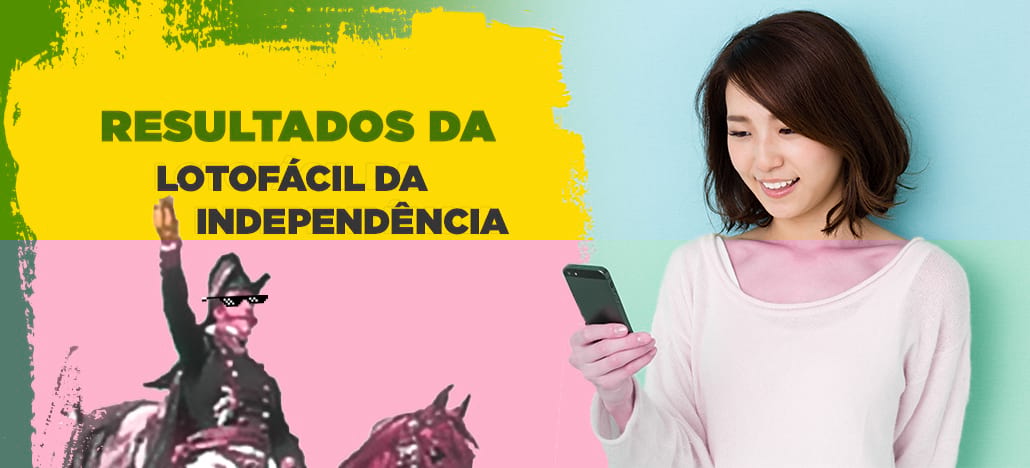 Resultados da Lotofácil da Independência